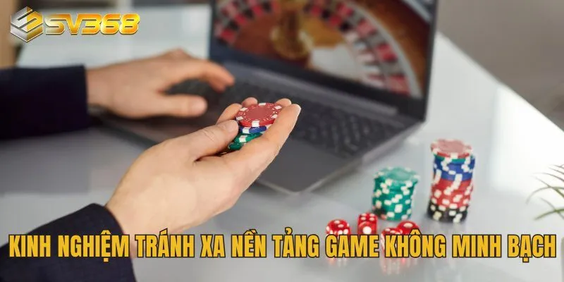 SV368 Lừa Đảo Hay Không? Bật Mí Sự Thật Khiến Ai Cũng Sốc 4 Kinh nghiệm tránh xa các nền tảng game không minh bạch